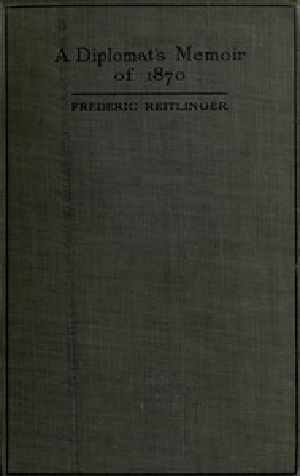 [Gutenberg 49546] • A Diplomat's Memoir of 1870 / being the account of a balloon escape from the siege of Paris and a political mission to London and Vienna